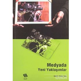 MEDYADA YENI YAKLAŞIMLAR - METIN IŞIK
