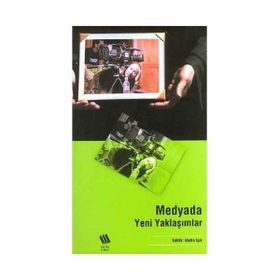 MEDYADA YENI YAKLAŞIMLAR - METIN IŞIK