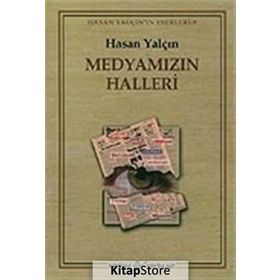 MEDYAMIZIN HALLERI - HASAN YALÇIN