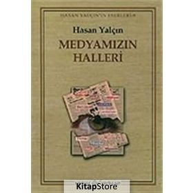 MEDYAMIZIN HALLERI - HASAN YALÇIN