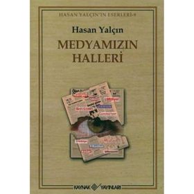 MEDYAMIZIN HALLERI - HASAN YALÇIN