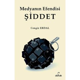 MEDYANIN EFENDISI ŞİDDET - CENGIZ ERDAL