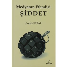 MEDYANIN EFENDISI ŞİDDET - CENGIZ ERDAL