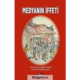 MEDYANIN İFFETI - ELIF EMRE KAYA;ZAKIR AVŞAR