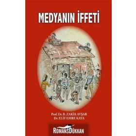 MEDYANIN İFFETI - ELIF EMRE KAYA;ZAKIR AVŞAR