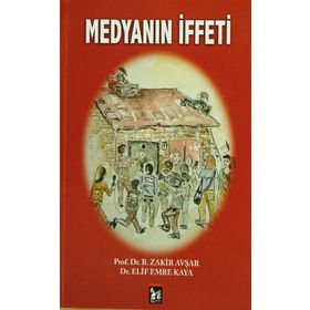 MEDYANIN İFFETI - ELIF EMRE KAYA;ZAKIR AVŞAR