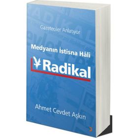 Medyanın İstisna Hali Radikal - Ahmet Cevdet Aşkın