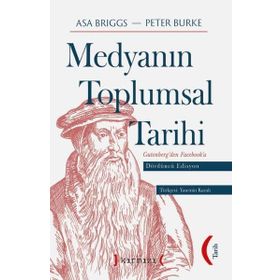MEDYANIN TOPLUMSAL TARIHI GUTENBERG'DEN İNTERNET'E - ASA BRIGGS;PETER BURKE
