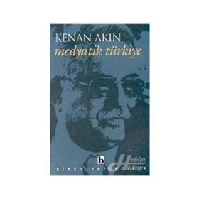MEDYATIK TÜRKİYE - KENAN AKIN
