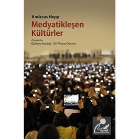 Medyatikleşen Kültürler - Andreas Hepp