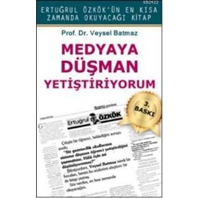 MEDYAYA DÜŞMAN YETİŞTİRİYORUM - VEYSEL BATMAZ