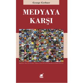 Medyaya Karşı - George Gerbner