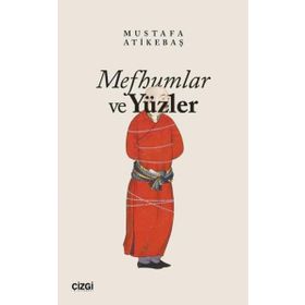 Mefhumlar ve Yüzler Çizgi Kitabevi Yayınları