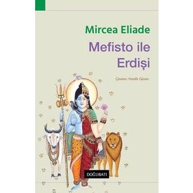 Mefisto İle Erdişi-Mircae Eliade