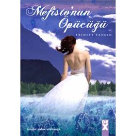 MEFISTO'NUN ÖPÜCÜĞÜ - TRINITY FAEGEN
