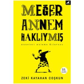 MEĞER ANNEM HAKLIYMIŞ - ZEKI KAYAHAN COŞKUN