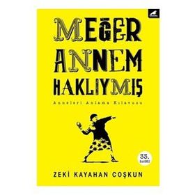 MEĞER ANNEM HAKLIYMIŞ - ZEKI KAYAHAN COŞKUN