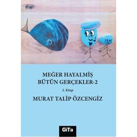 Meğer Hayalmiş Bütün Gerçekler 2 Murat Talip Özcengiz