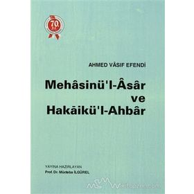 MEHASİNÜ'L- ASAR VE HAKAİKÜL- AHBAR - AHMED VASIF EFENDI