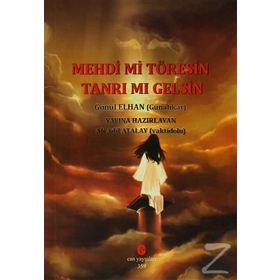MEHDI MI TÖRESIN TANRI MI GELSIN - GÖNÜL ELHAN