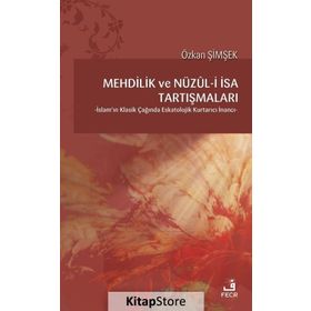 Mehdilik Ve Nüzul-i İsa Tartışmaları - Özkan Şimşek