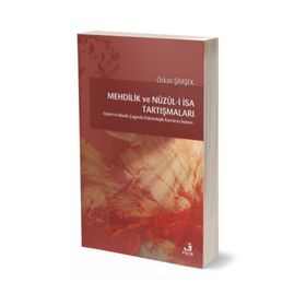 Mehdilik Ve Nüzul-i İsa Tartışmaları - Özkan Şimşek