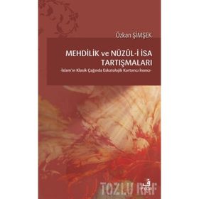 Mehdilik Ve Nüzul-i İsa Tartışmaları - Özkan Şimşek