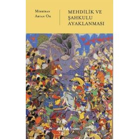 Mehdilik ve Şahkulu Ayaklanması Alfa Yayınları