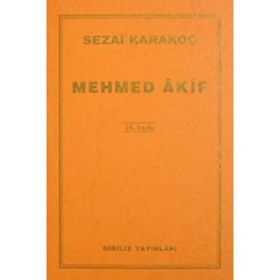 Mehmed Akif - Sezai Karakoç