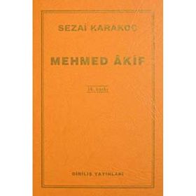 Mehmed Akif - Sezai Karakoç
