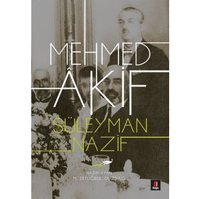Mehmed Akif - Süleyman Nazif Turan