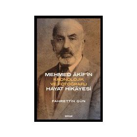 Mehmed Akif`in Hayat Hikayesi Fahrettin Gün