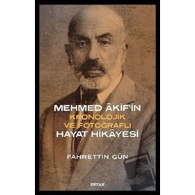 Mehmed Akif`in Hayat Hikayesi Fahrettin Gün
