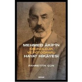 Mehmed Akif`in Hayat Hikayesi Fahrettin Gün