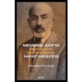 Mehmed Akif`in Hayat Hikayesi Fahrettin Gün