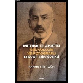 Mehmed Akif'in Hayat Hikayesi Kronolojik ve Fotoğraflı - Beyan Yayınları