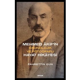 Mehmed Akif'in Hayat Hikayesi Kronolojik ve Fotoğraflı - Beyan Yayınları