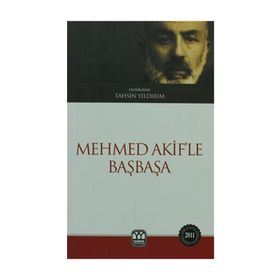 MEHMED AKIF'LE BAŞBAŞA - TAHSIN YILDIRIM