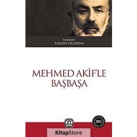 MEHMED AKIF'LE BAŞBAŞA - TAHSIN YILDIRIM