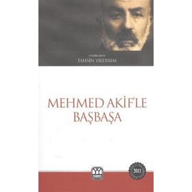 MEHMED AKIF'LE BAŞBAŞA - TAHSIN YILDIRIM