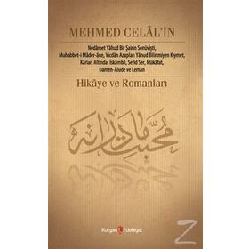 Mehmed Celal’in Hikâye ve Romanları - Nurcan Şen
