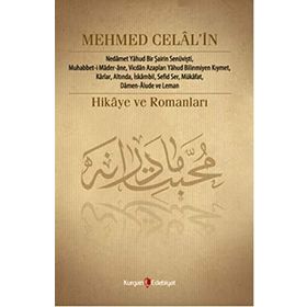 Mehmed Celal’in Hikâye ve Romanları - Nurcan Şen