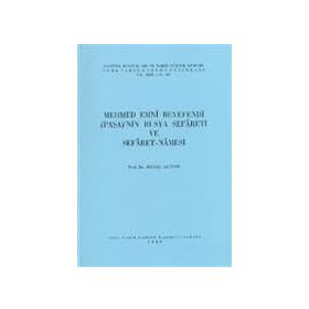 MEHMED EMNI BEYEFENDI PAŞA'NIN RUSYA SEFARETI VE SEFARET NAMESI - M. MÜNIR AKTEPE