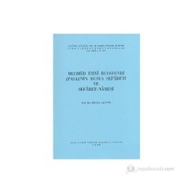 MEHMED EMNI BEYEFENDI PAŞA'NIN RUSYA SEFARETI VE SEFARET NAMESI - M. MÜNIR AKTEPE