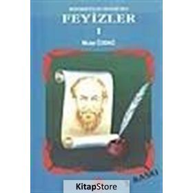 Mehmed Feyzi Efendi’den Feyizler 1 - Musa Özdağ