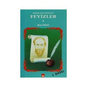 Mehmed Feyzi Efendi’den Feyizler 1 - Musa Özdağ