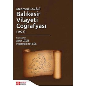 Mehmed Gazâlî Balıkesir Vilayeti Coğrafyası - Pegem Akademi Yayıncılık