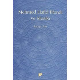MEHMED HAFID EFENDI VE MUSIKI - RECEP USLU