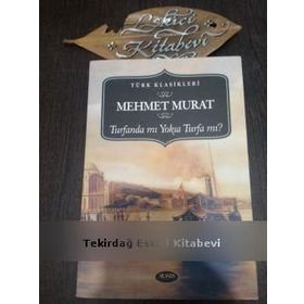 MEHMED MURAD TURFANDA MI YOKSA TURFA MI? MILLI ROMAN - MEHMED MURAD