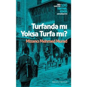 MEHMED MURAD TURFANDA MI YOKSA TURFA MI? MILLI ROMAN - MEHMED MURAD